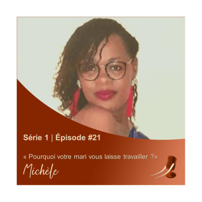 S01EP21 " Pourquoi votre mari vous laisse travailler? " cover