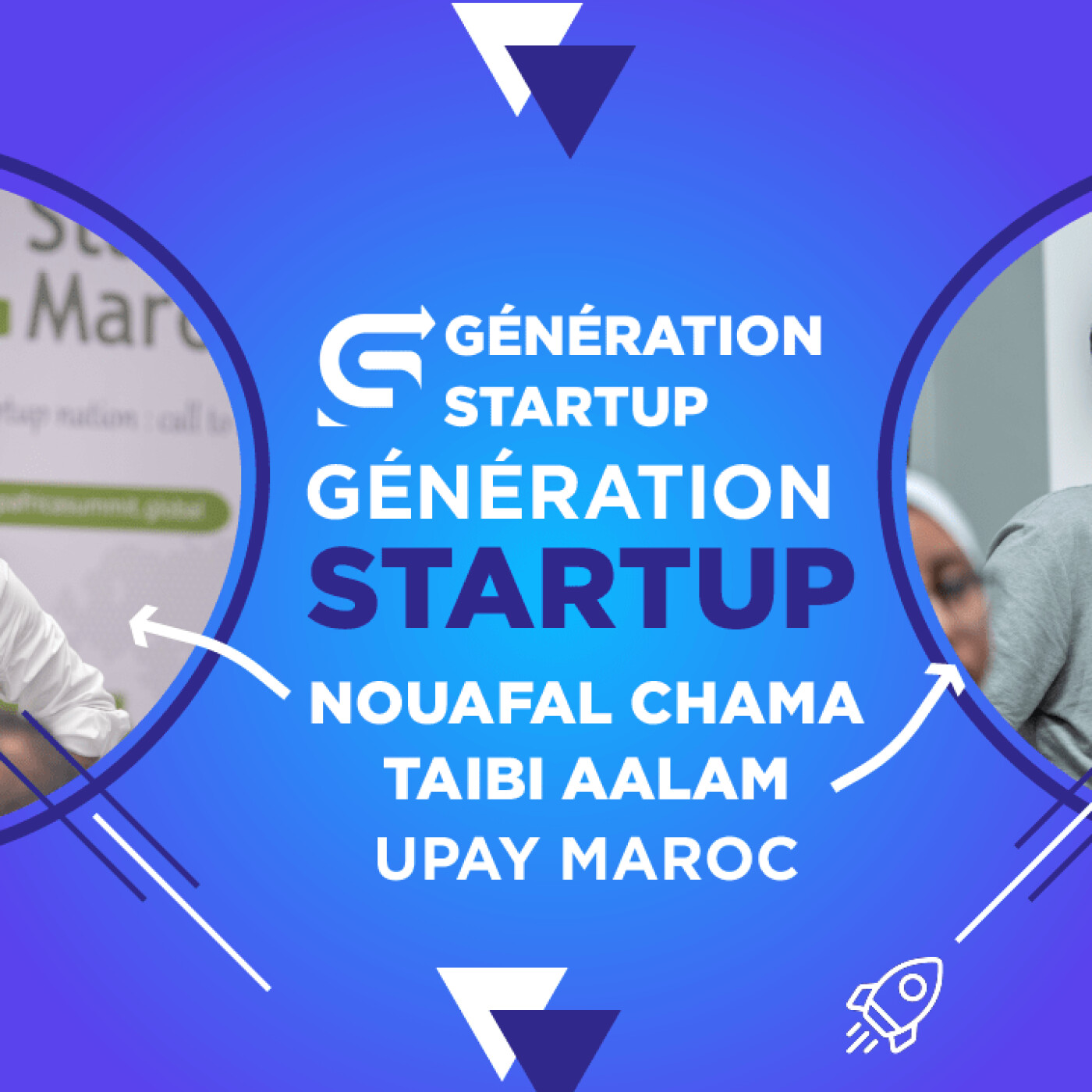 "Génération Startup" reçoit Taibi AALAM Mister UPay Maroc episode artwork
