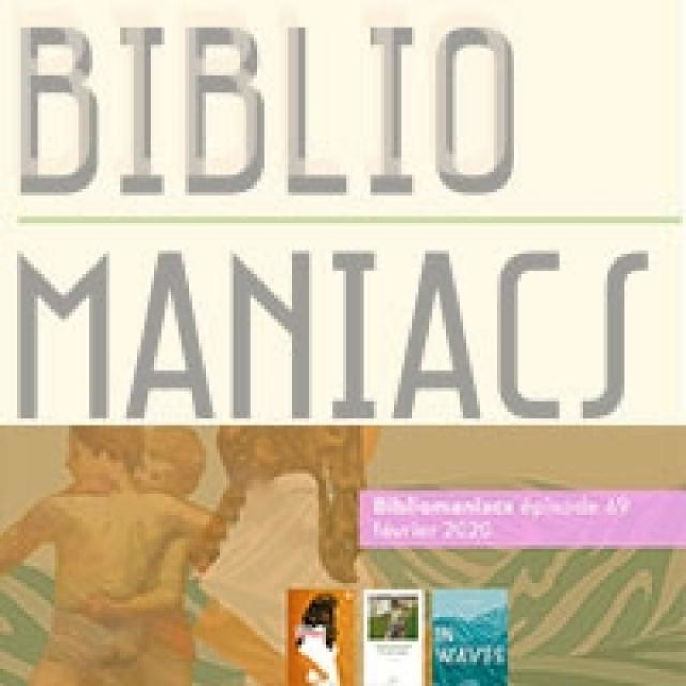 Bibliomaniacs épisode 69 février 2020