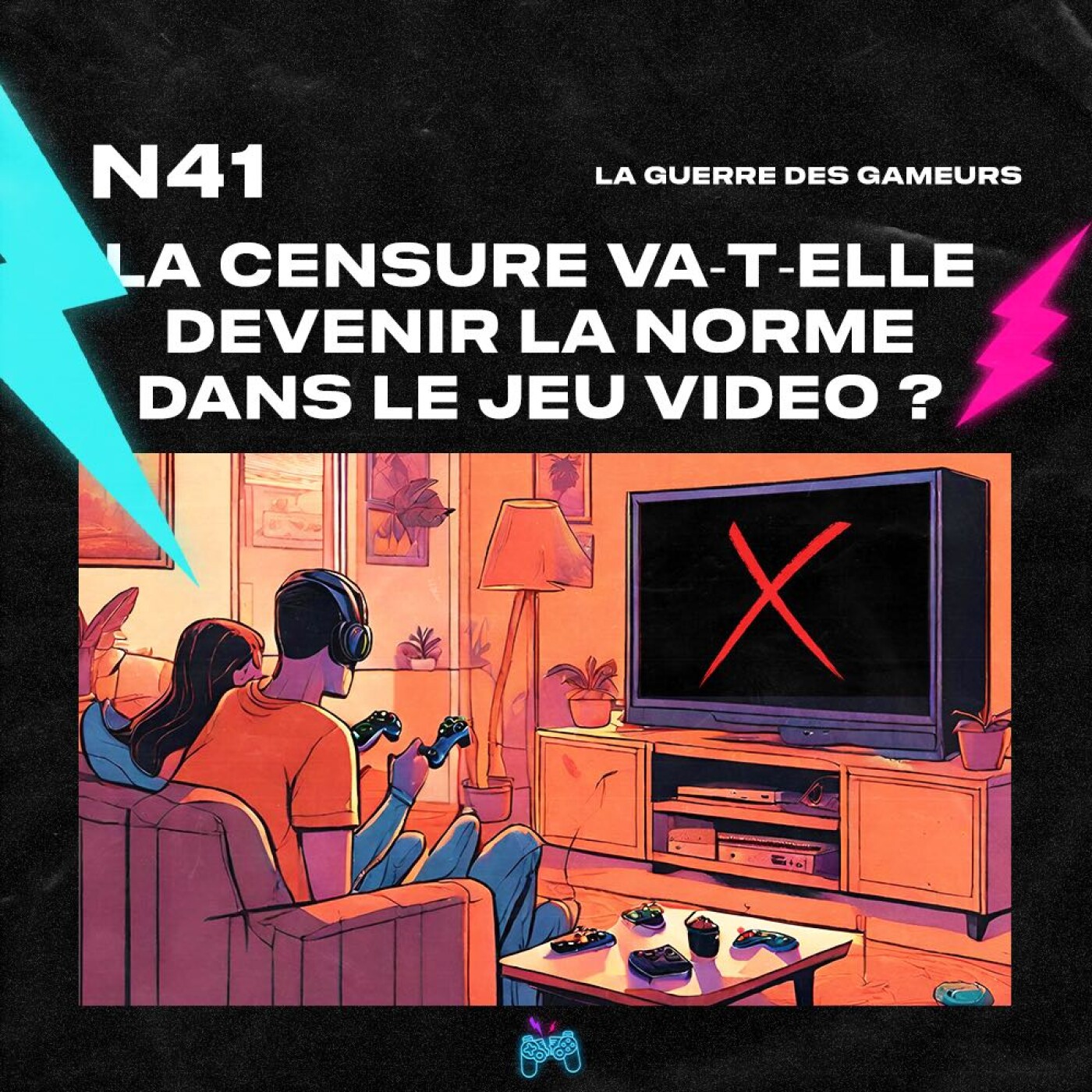 Episode 41 - La censure va-t-elle devenir la norme dans le jeu vidéo ?
