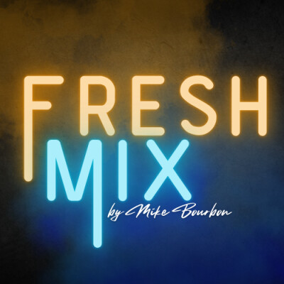 Le Fresh Mix de Mike Bourbon du Dimanche 03 novembre cover