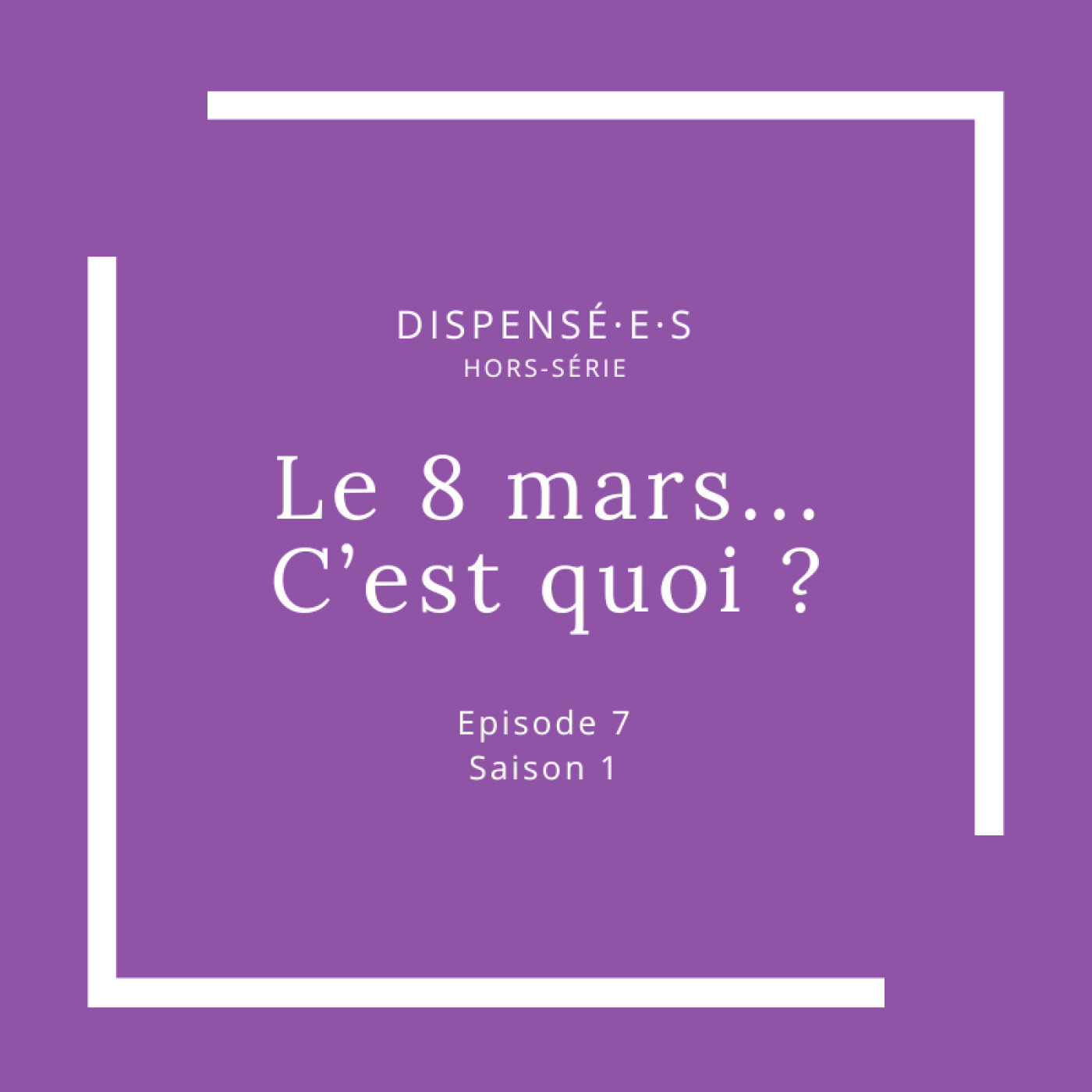 Le 8 mars... C'est quoi ?