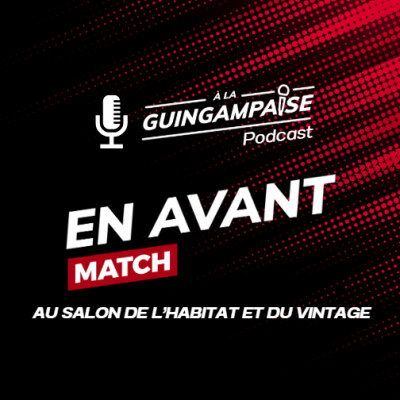 [EN AVANT MATCH #40] Actu et Maillots Vintages au Salon de l'Habitat de Guingamp #EAGLAVAL cover