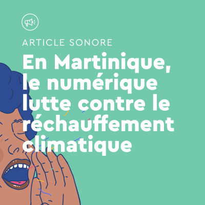 Chut N°1 La Femme est l'avenir de la Tech - En Martinique, le numérique lutte contre le réchauffement climatique cover
