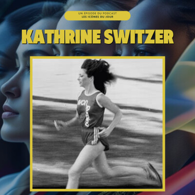 #4 Kathrine Switzer – Elle a couru le marathon de Boston… malgré les interdits cover