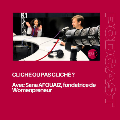 [EXTRAIT] Cliché ou pas cliché ? Sana Afouaiz répond aux idées reçues sur l’entrepreneuriat cover
