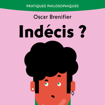 "INDÉCIS ? Phénomène du doute" d'Oscar Brenifier - Extrait du livre audio cover