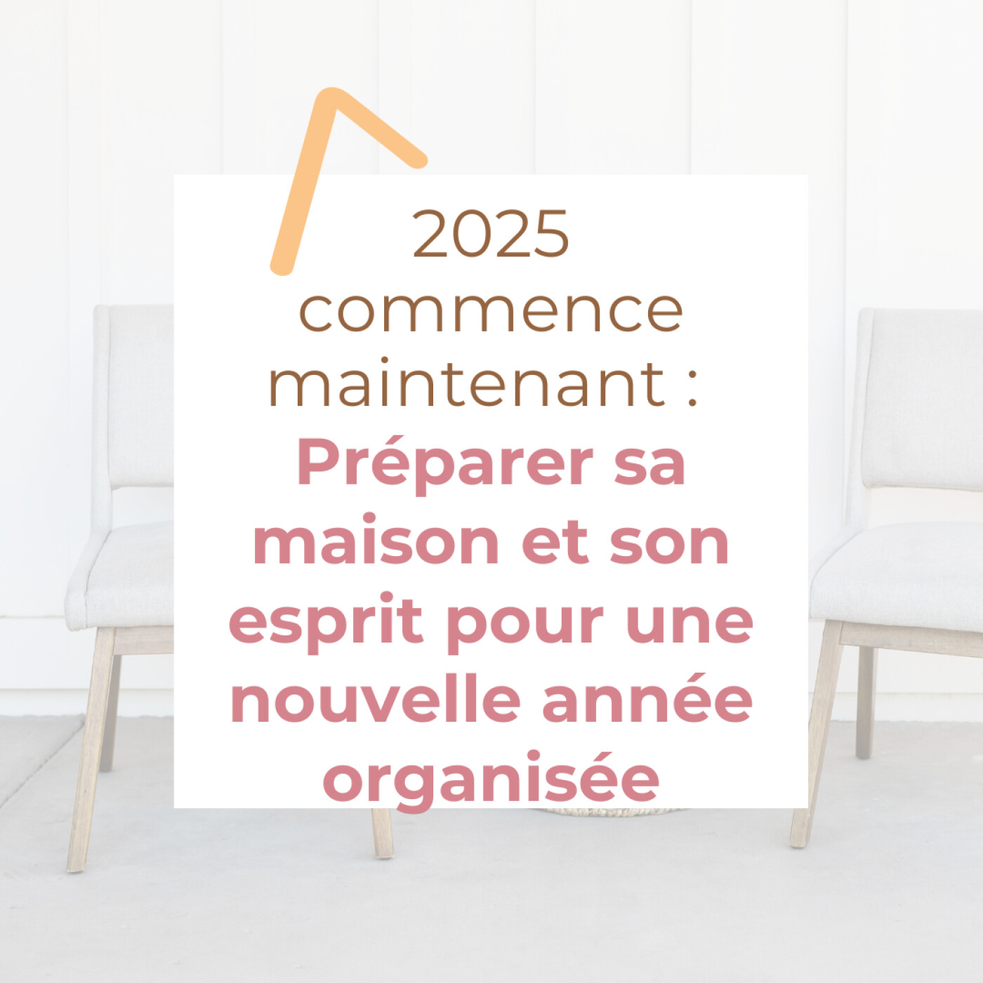 2025 commence maintenant : Préparer sa maison et son esprit pour une nouvelle année organisée Ep65