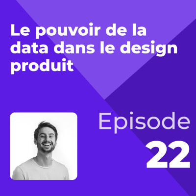 [CAPSULE UX] #22 Le pouvoir de la data dans le design produit cover