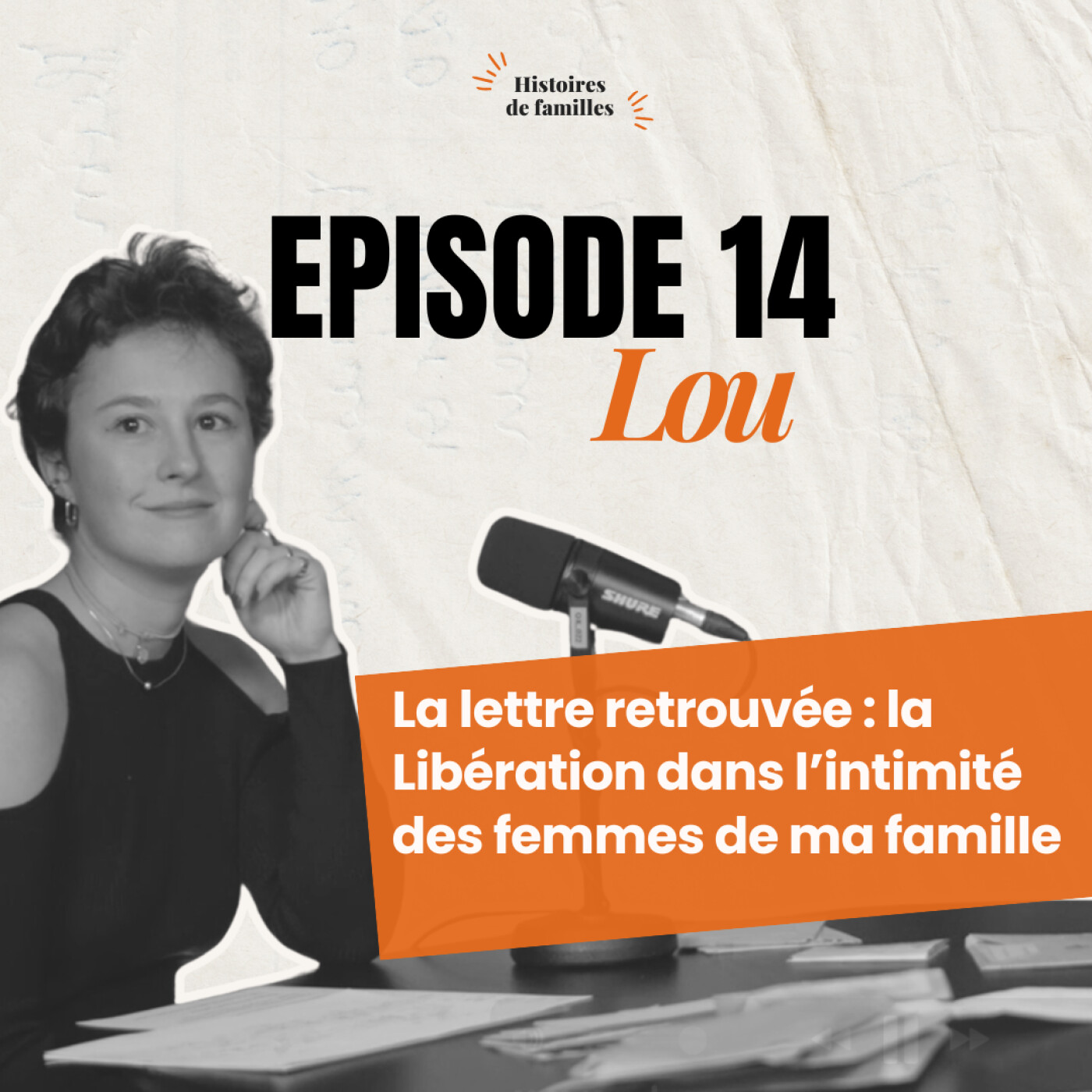 LOU, LA LETTRE RETROUVÉE & LA LIBÉRATION DANS L'INTIMITÉ DES FEMMES DE MA FAMILLE