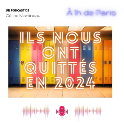 Ils nous ont quittés en 2024 - Nos années lycée cover