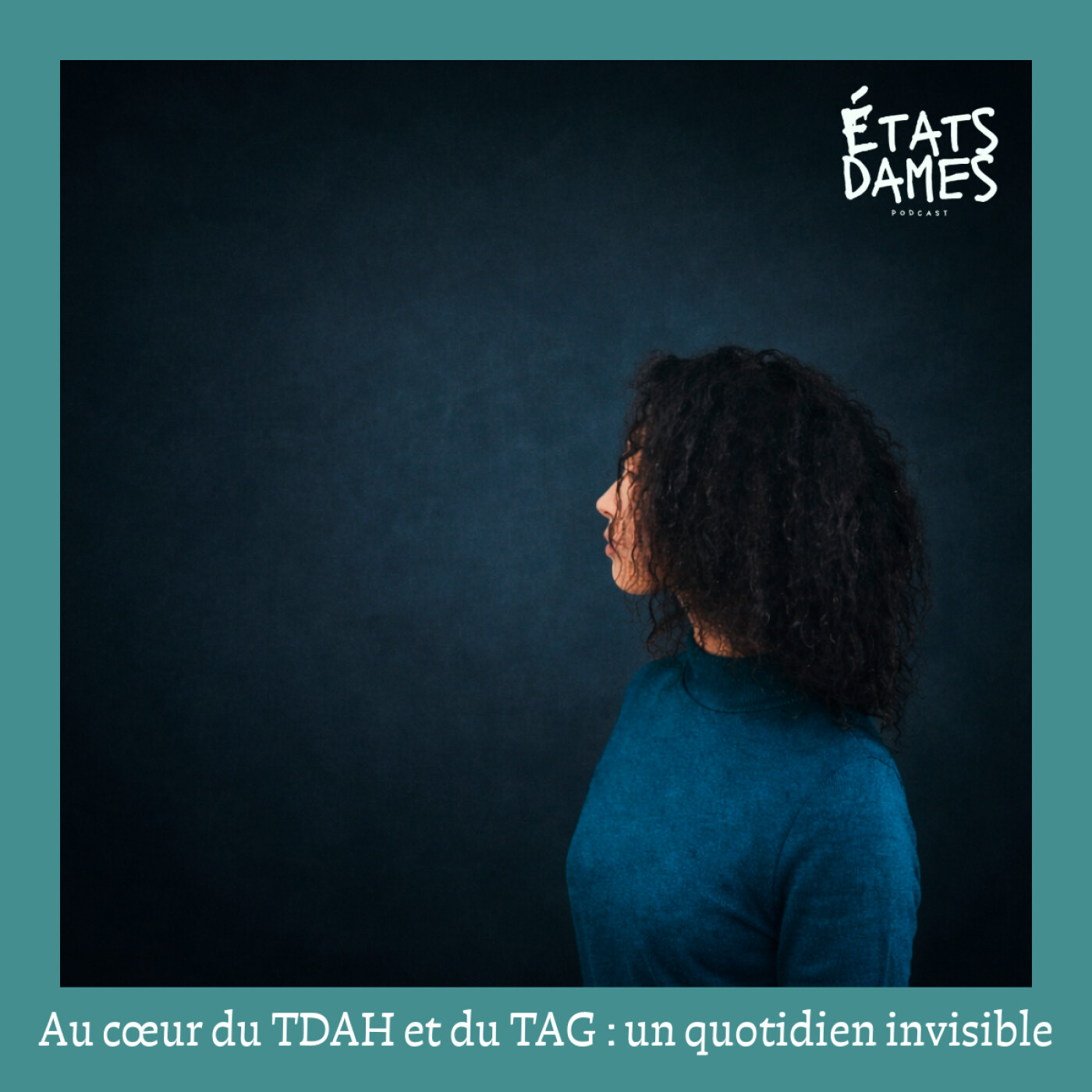 Au cœur du TDAH et du TAG : un quotidien invisible