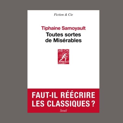 Tiphaine Samoyault - Toutes sortes de Misérables cover