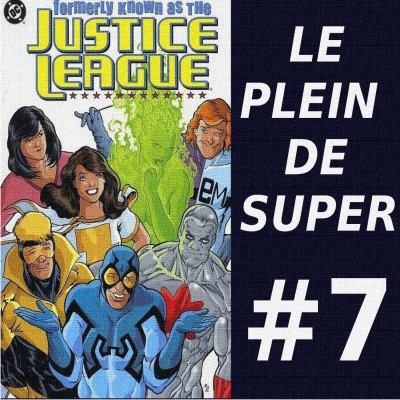 LE PLEIN DE SUPER #7 : Justice League cover