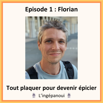 Tout plaquer pour devenir épicier - Florian - S02E01 cover