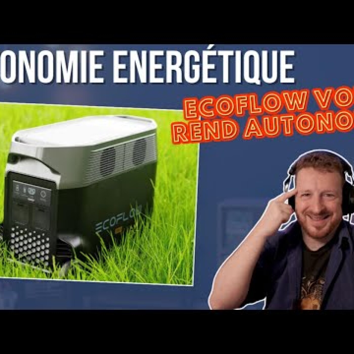 Autonomie energétique : EcoFlow vous rend autonome ! episode artwork