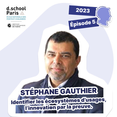 Stéphane Gauthier : Identifier les écosystèmes d’usages, l’innovation par la preuve. cover