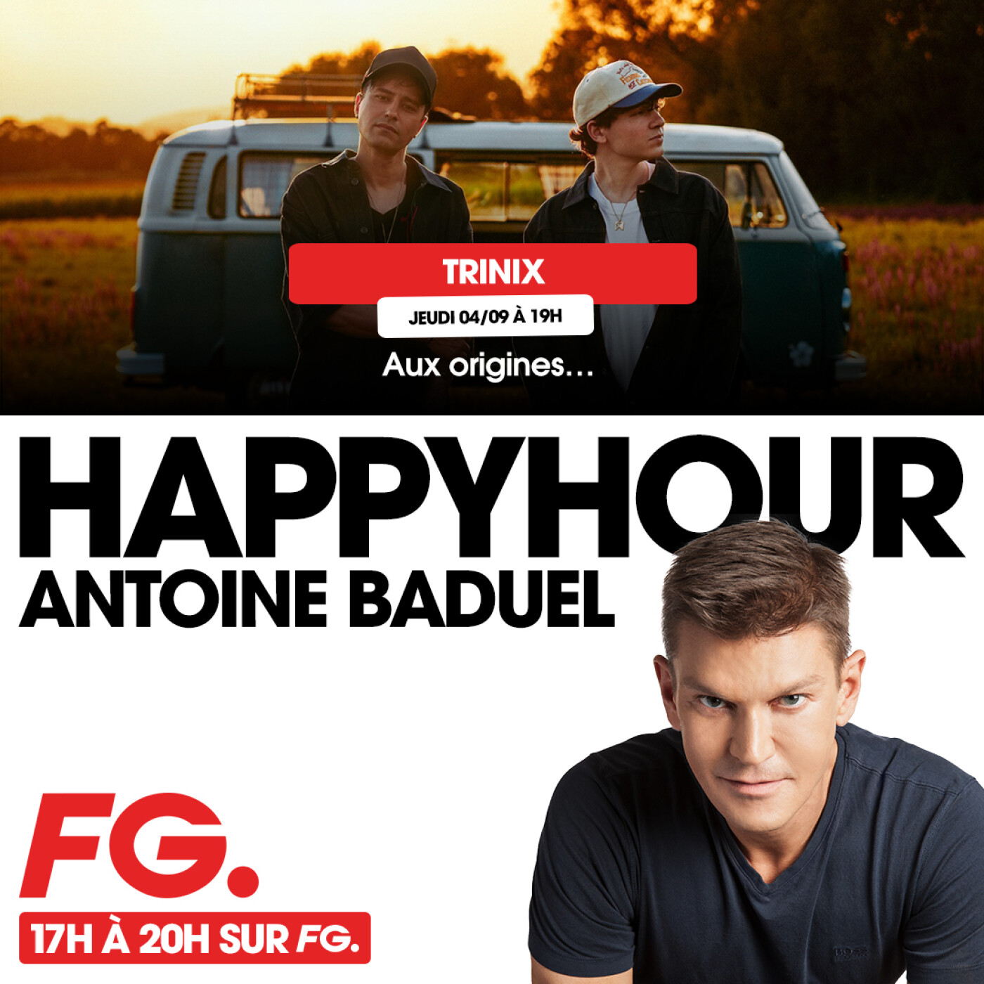 HAPPY HOUR FG AVEC ANTOINE BADUEL. L'INTERVIEW : TRINIX