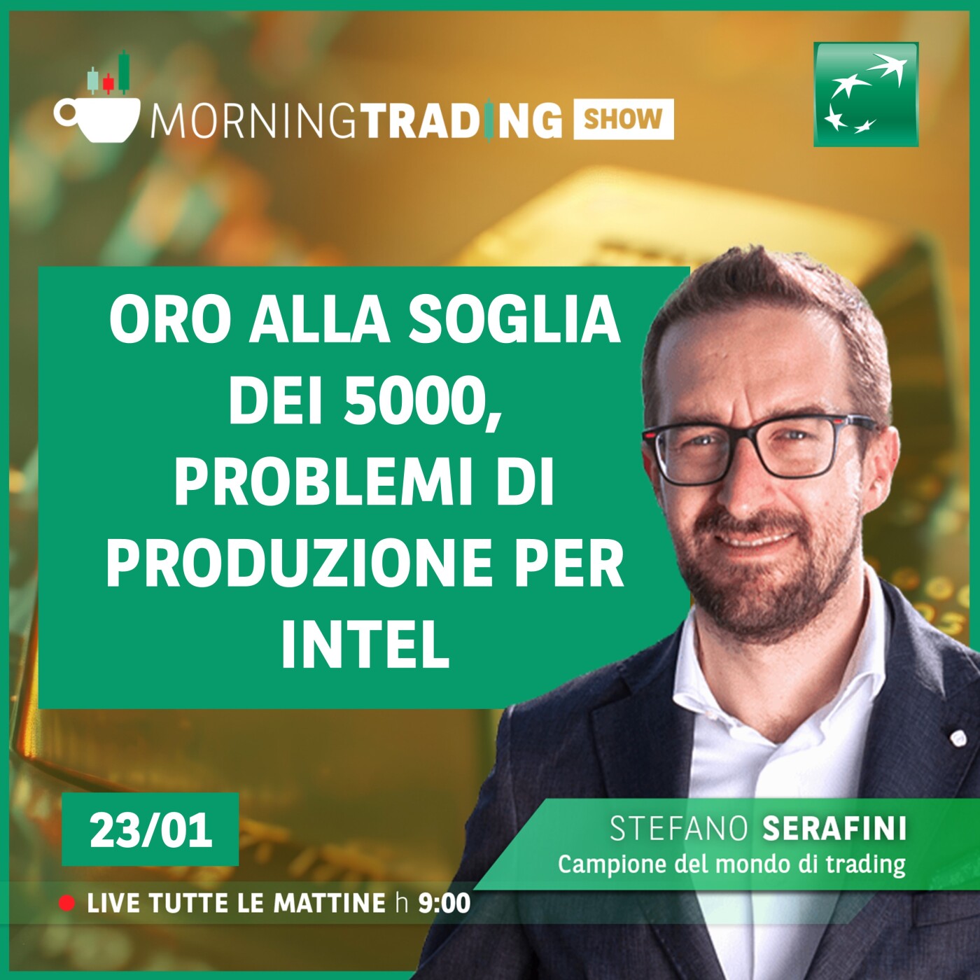 Oro alla soglia dei 5000, problemi di produzione per Intel - Morning Trading Show episode artwork