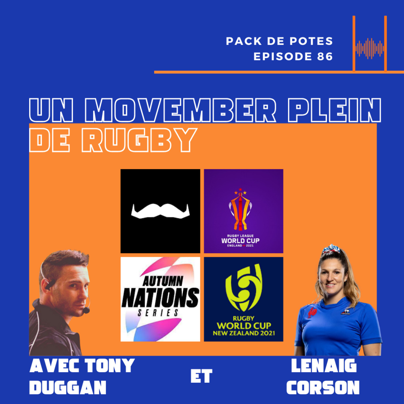 Ep. 86. Un Movember plein de rugby avec Tony Duggan et Lenaïg Corson