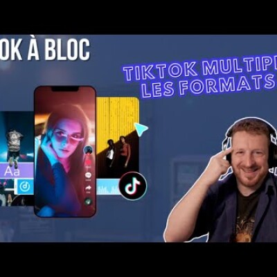 TikTok à bloc : TikTok multiplie les formats ! cover
