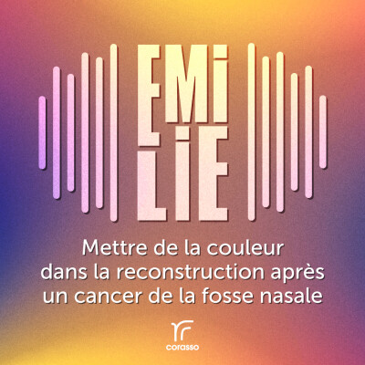 Émilie - Mettre de la couleur dans la reconstruction après un cancer de la fosse nasale cover