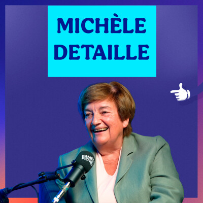 MICHÈLE DETAILLE - « L'IMPORTANT, CE N'EST PAS D'ÊTRE LA PREMIÈRE, C'EST DE NE PAS ÊTRE LA DERNIÈRE. » cover