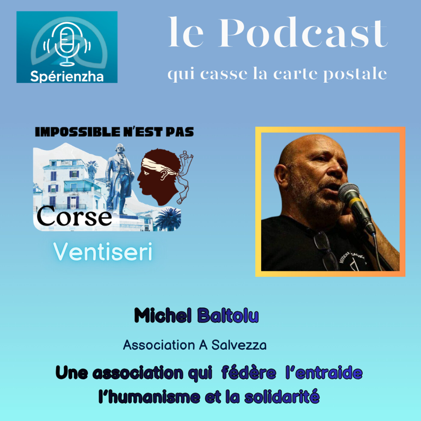 Impossible n’est pas Corse ! - Michel Baltolu, Fondateur de l'association A Salvezza episode artwork