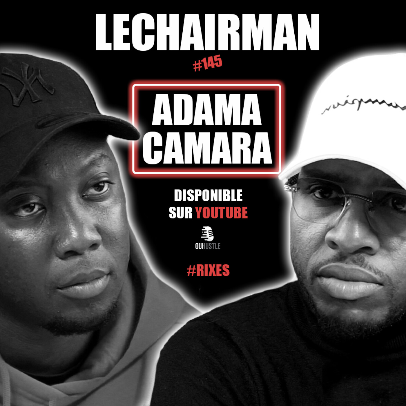 #145 LeChairman & Adama Camara parlent Rixes, Incarcération, Jeunesse, DOM-TOM, Sada, Politique