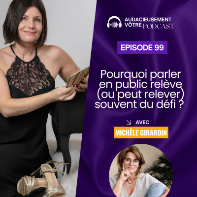 Episode 99 :  Pourquoi parler en public relève souvent du défi ? cover