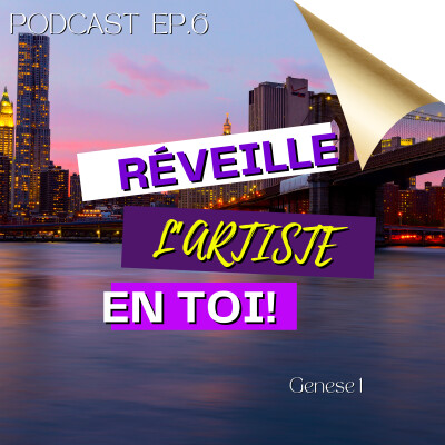 EP 6 - Réveille l'artiste en Toi! cover