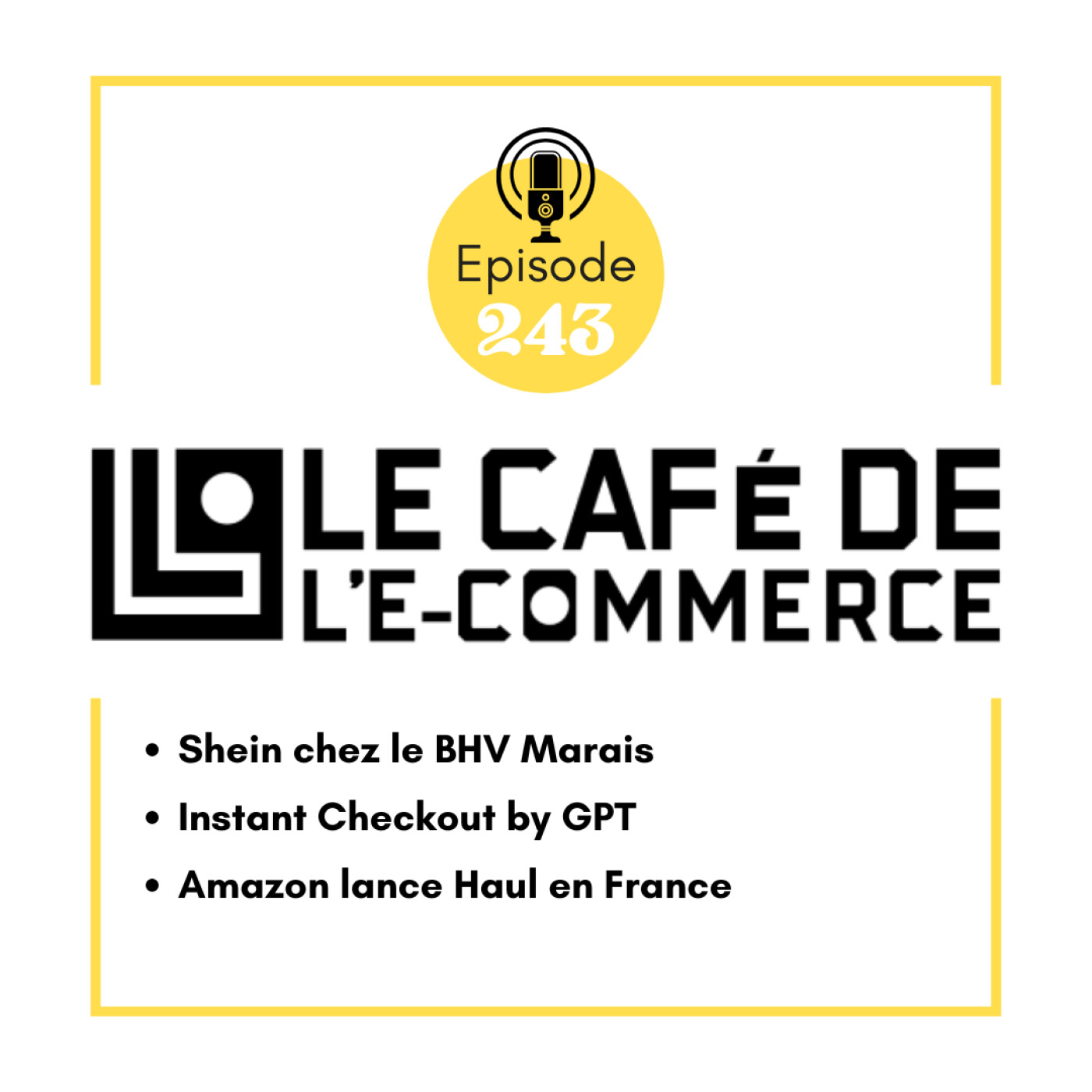 243 - Shein chez le BHV Marais, Instant Checkout by GPT et Amazon lance Haul en France.