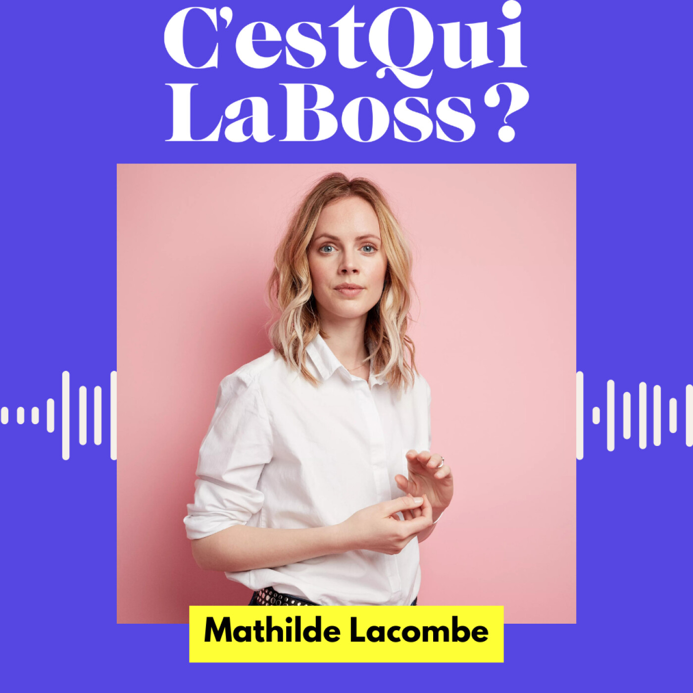 Épisode 13 : S'écouter et suivre son instinct avec Mathilde Lacombe (AIME) episode artwork