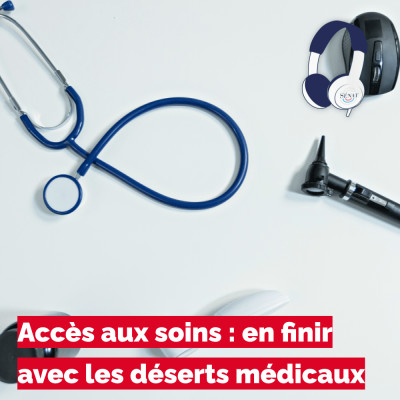 Accès aux soins : en finir avec les déserts médicaux cover