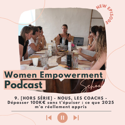 9. [HORS SÉRIE] - NOUS, LES COACHS - Dépasser 100K€ sans t’épuiser : ce que 2025 m’a réellement appris cover