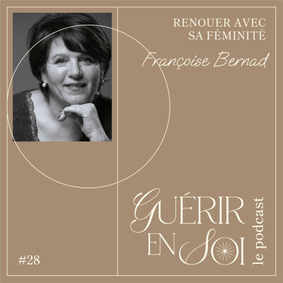 GUERIR EN SOI #28eme Françoise BERNAD - Renouer avec sa féminité cover