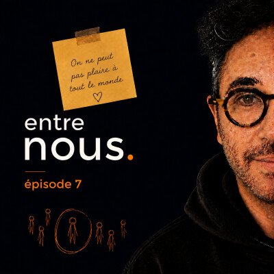 Entre nous #7 – On ne peut pas plaire à tout le monde cover