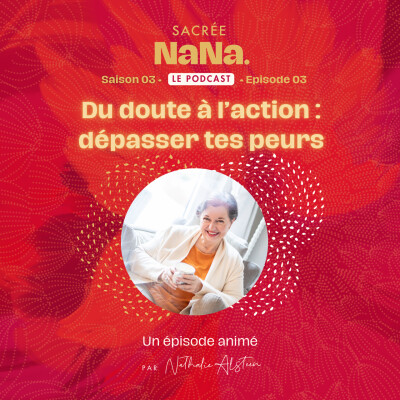 Du doute à l’action : dépasser tes peurs • Nathalie Alsteen | E003 cover