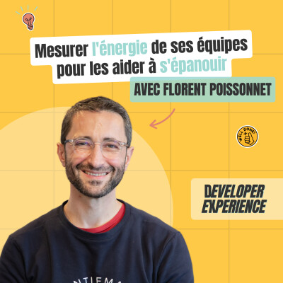 [EXTRAIT] Mesurer l'énergie de ses équipes pour les aider à s'épanouir — Florent Poissonnet cover
