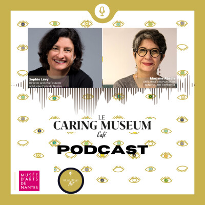 #1 CARING MUSEUM CAFÉ  avec Sophie Lévy Musée d’arts de Nantes cover