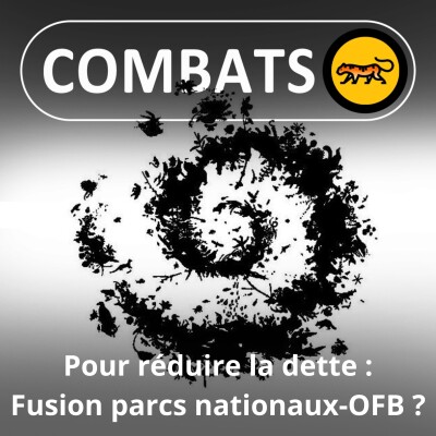 S05E02 Vers une fusion des 11 parcs nationaux avec l'OFB ? cover