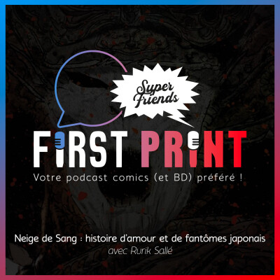 Neige de Sang : histoire d'amour et de fantômes japonais, avec Rurik Sallé [SuperFriends] cover