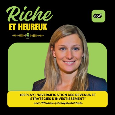 #56 : Diversification des revenus et stratégies d’investissement avec Mélanie [REPLAY] cover