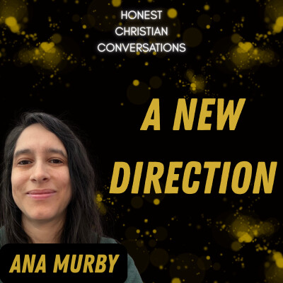 Why Iโm Changing Honest Christian Conversations: Christian Discernment & A New Direction cover