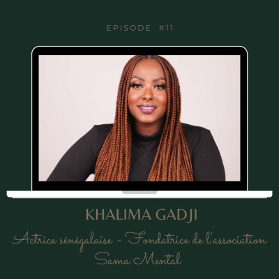 #11 Khalima Gadji - SAMA MENTAL Association, avec Fatou Konaté - Podcasthon cover