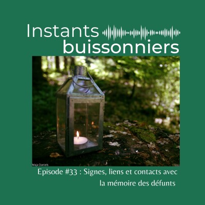 Episode 33 : Les signes, les liens et les contacts avec la mémoire des défunts cover