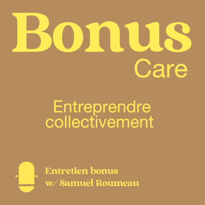 ➕ Bonus Care 1 w/Samuel Roumeau - Entreprendre collectivement cover
