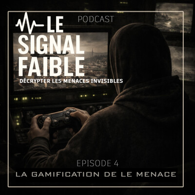 Episode 4 - La gamification de la menace cover
