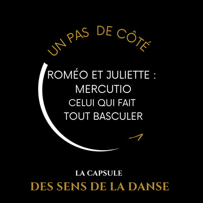 Un pas de côté —  Roméo et Juliette : Mercutio, celui qui fait tout basculer cover