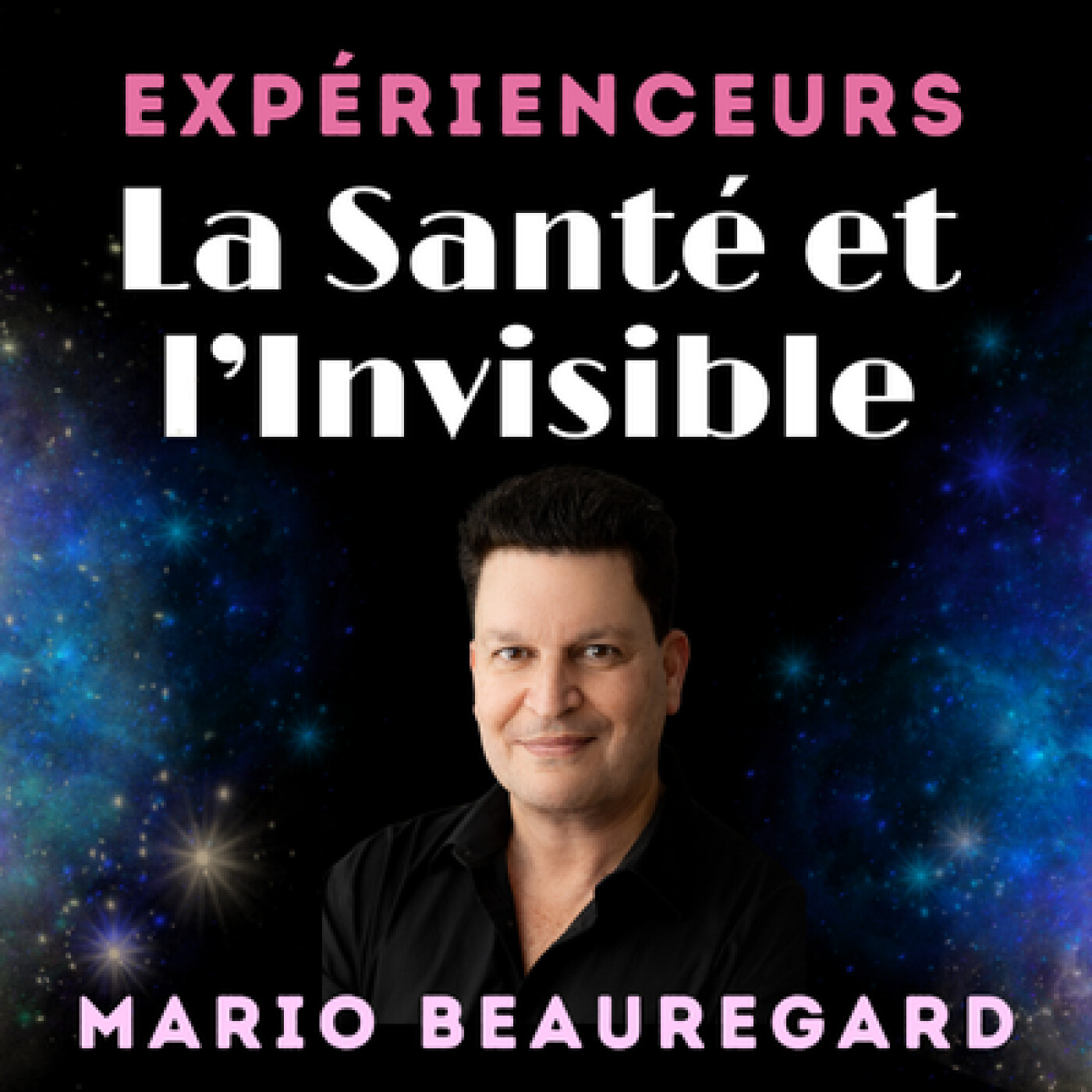 Santé mentale et Invisible : Mario Beauregard, un neuroscientifique face aux expériences spirituelles